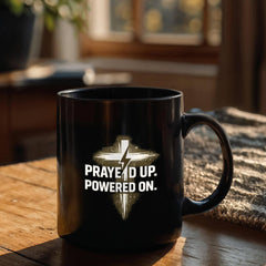 Coffee Mug - Prayed Up Powered On - Color