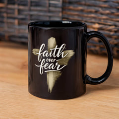 Coffee Mug - Faith Over Fear